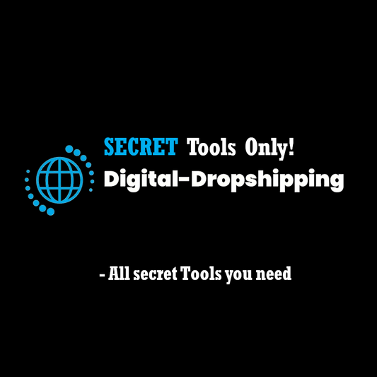 Digital Dropshipping Secret Tools Only